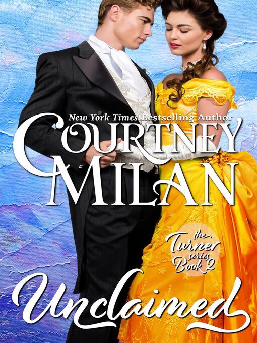 Title details for Unclaimed by Courtney Milan - Wait list